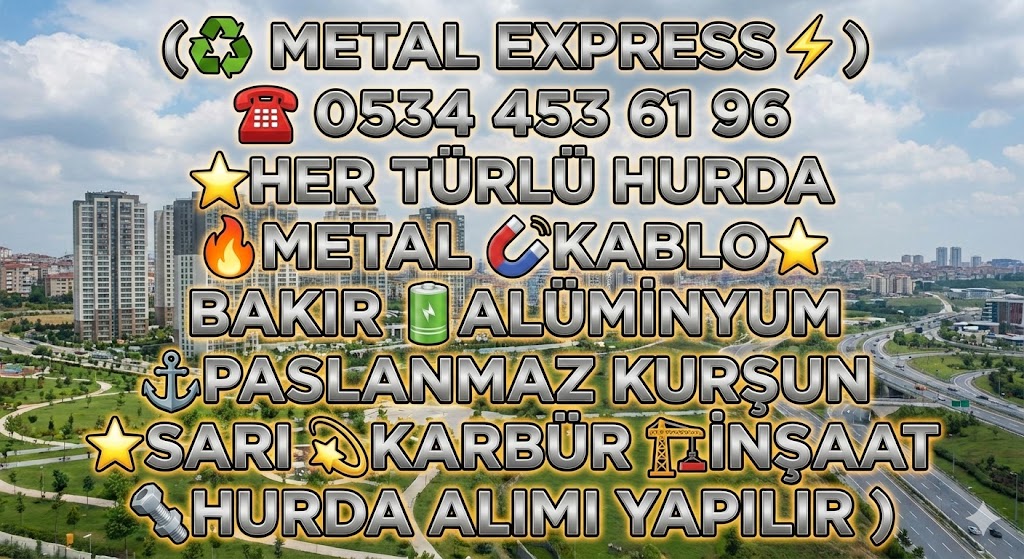 Başakşehir Hurdacı Metal Express - yerinde hurda alımı ve hızlı ödeme